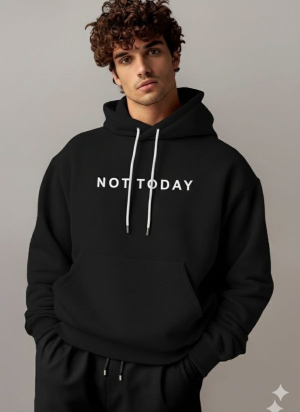 Men’s “Not Today” Printed Hoodie | Premium Cotton Hoodie for Winter | Oversized Streetwear Hoodie