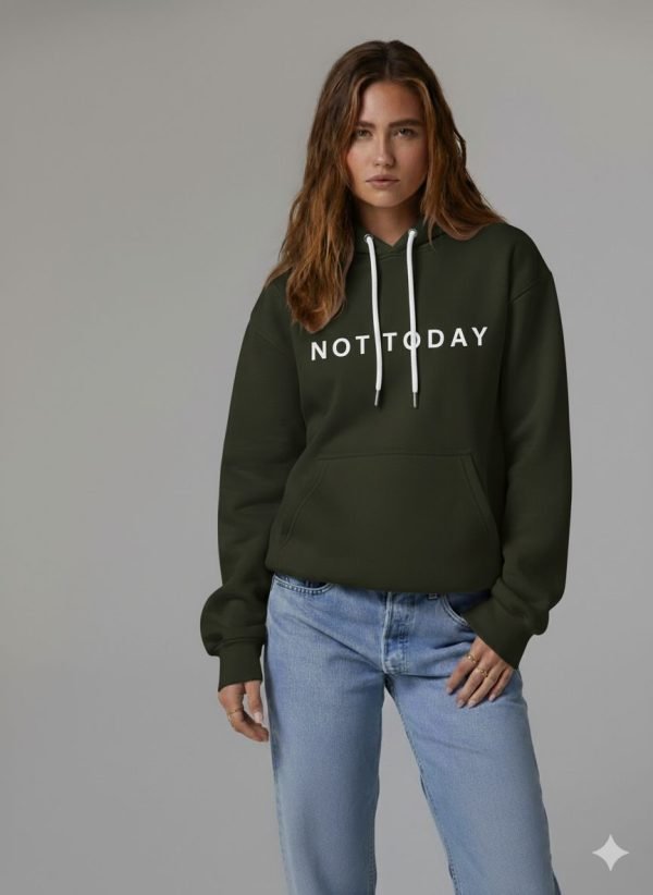 Women’s “Not Today” Hoodie | Oversized Women’s Winter Hoodie | Premium Cotton Printed Hoodie for Girls